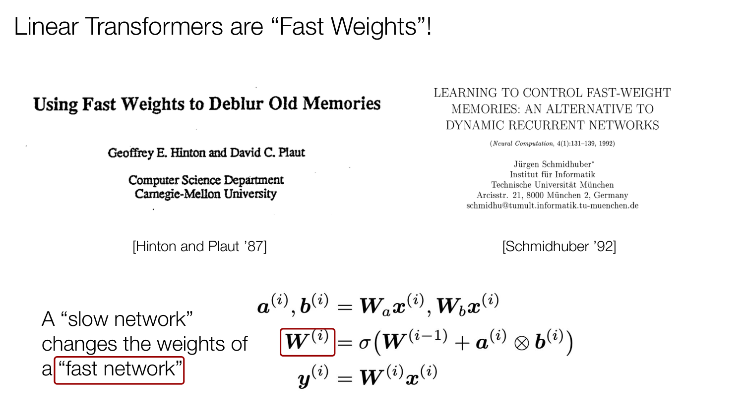 原报告第 52 页：为什么叫 Fast Weights